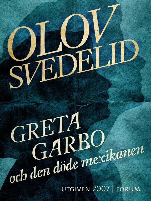 Title details for Greta Garbo och den döde mexikanen by Olov Svedelid - Available